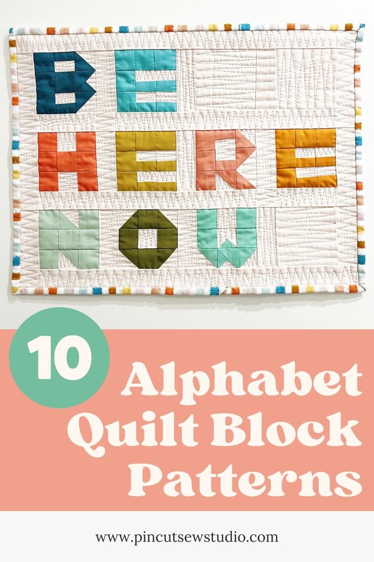 an alphabet quilt block pattern with the words here now on it