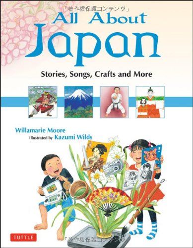 the book cover for all about japan stories, songs, crafts and more