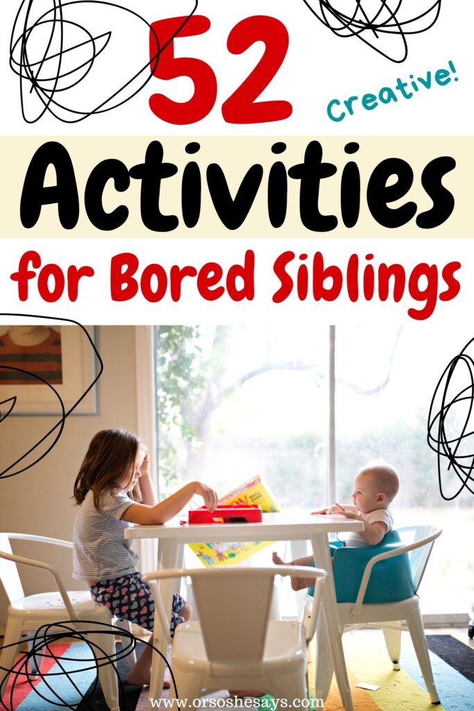 two children sitting at a table with the words 52 activities for bored siblings on it