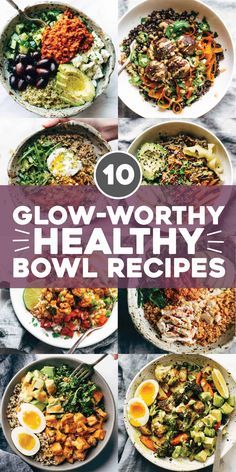 the cover of 10 glo - worthy healthy bowl recipes, with images of different bowls and