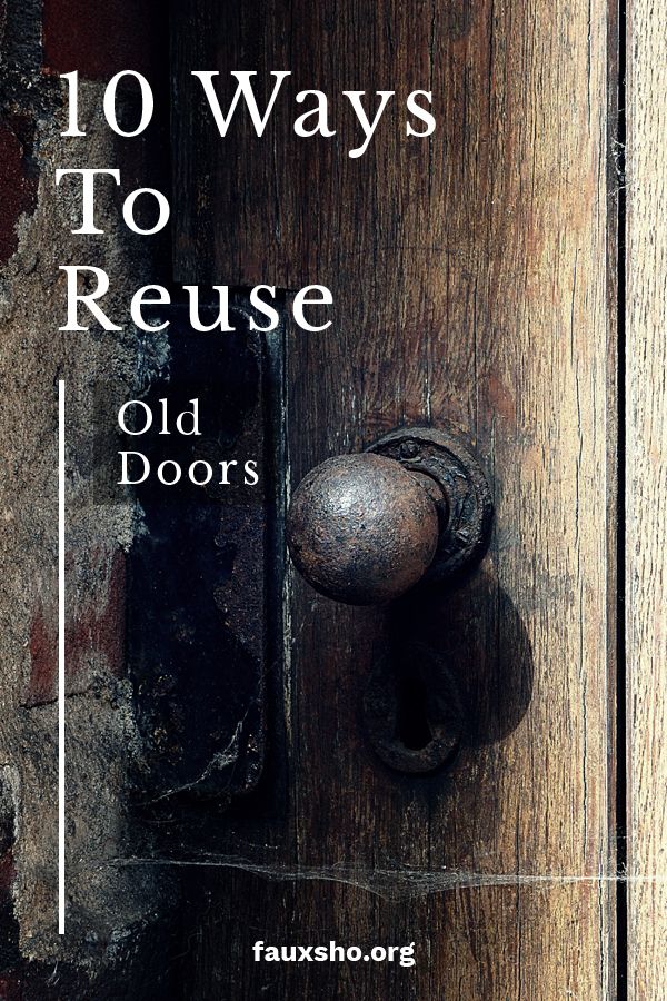 an old door handle with the words 10 ways to reuse old doors on it