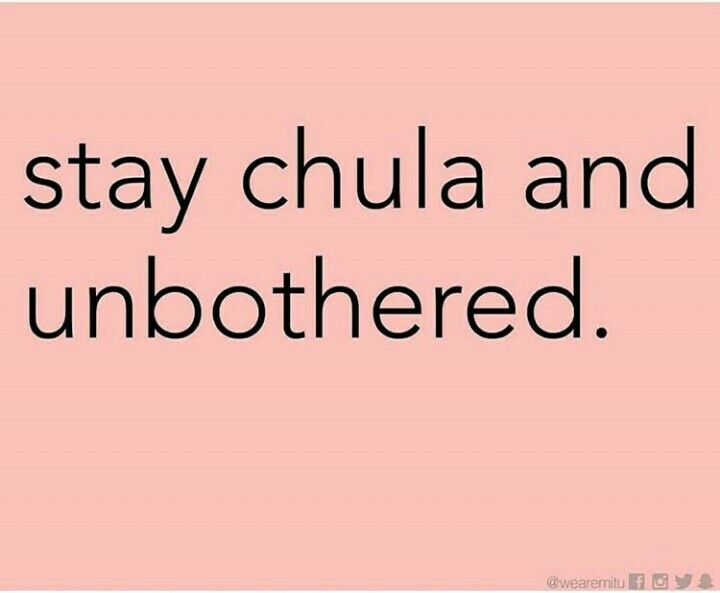 a pink background with the words stay chula and unbothed