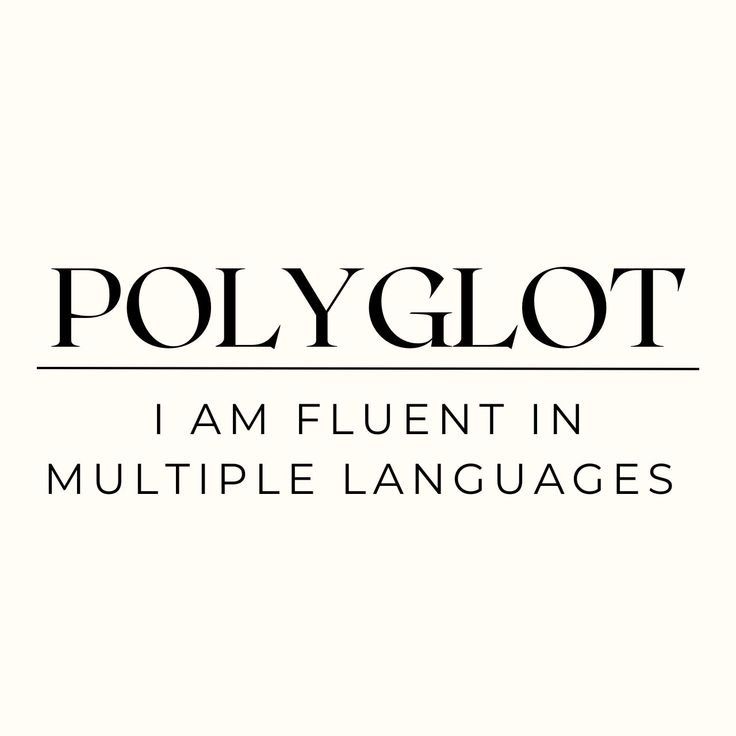 the words polyglt i am fluent in multiple languages on a white background