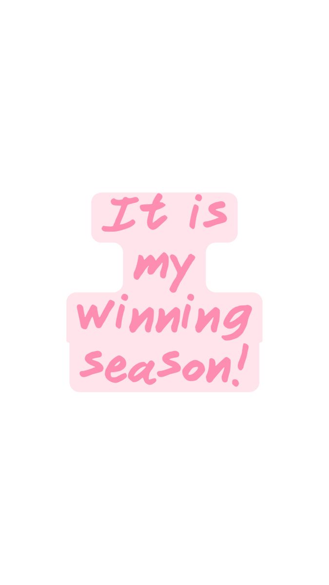 it's my winning season sticker on a pink background with the words, it's my winning season