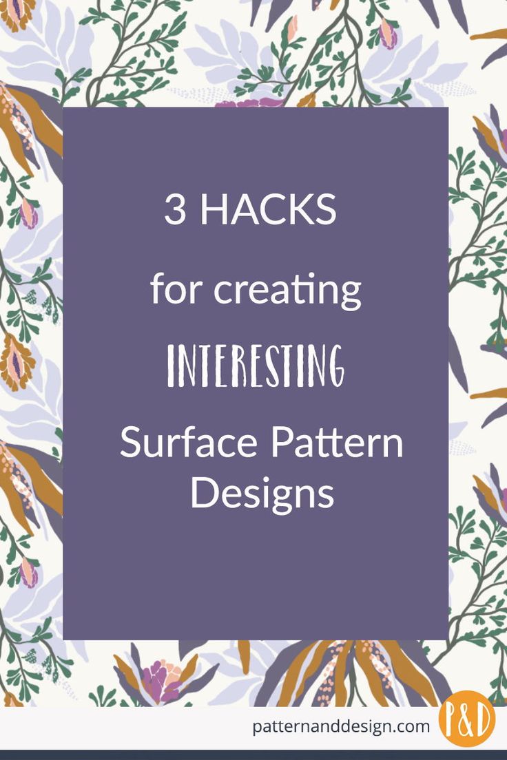 three hacks for creating interesting surface pattern designs