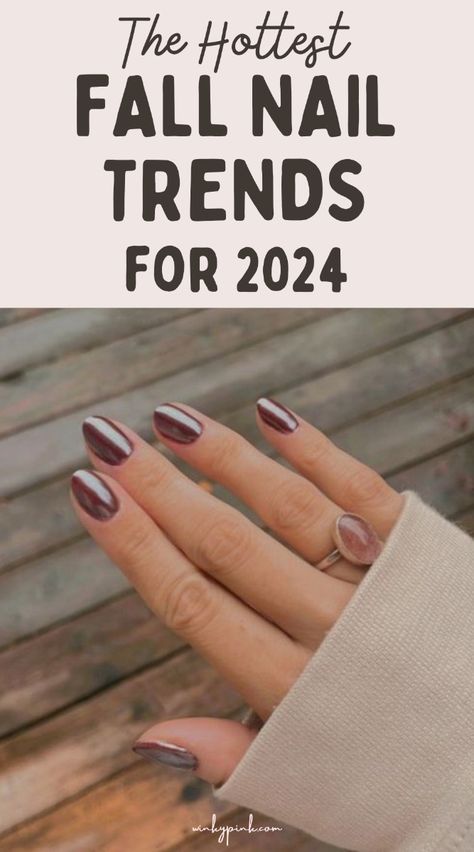 Fall 2024 Manicure Colors, Chic Nails Fall, Autumn Nail Trends 2024, Fall Manicure Ideas 2024, Hottest Nail Colors Right Now, Autumnal Nails 2024, Fall Manicure 2024, Fall 2025 Nails, New Nail Trends Fall 2024