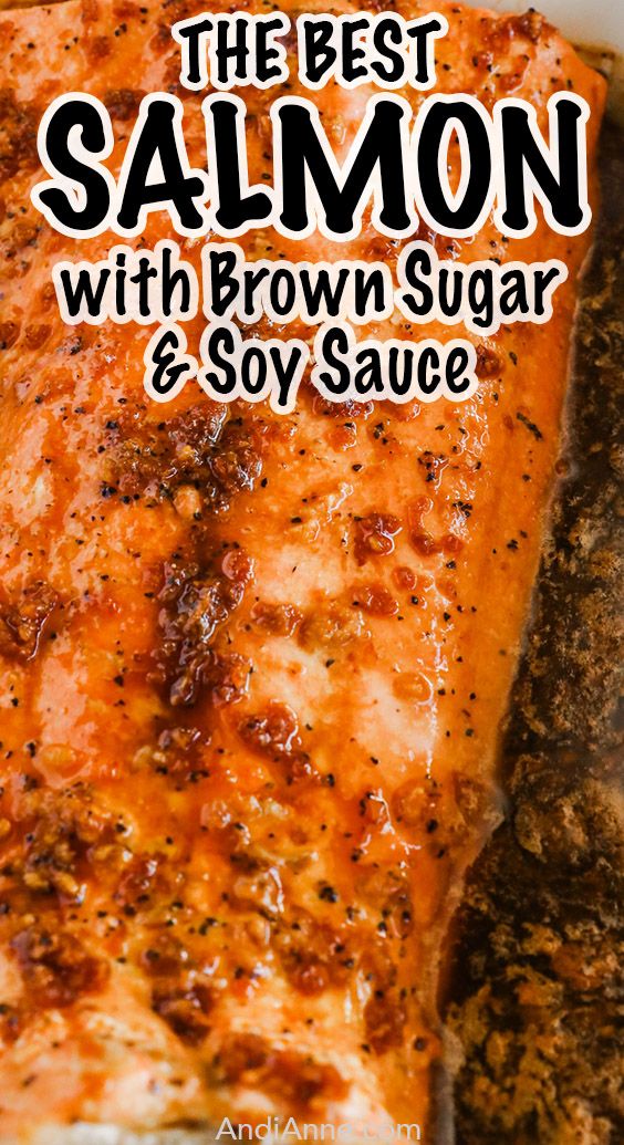 the best salmon with brown sugar and soy sauce in a white casserole dish