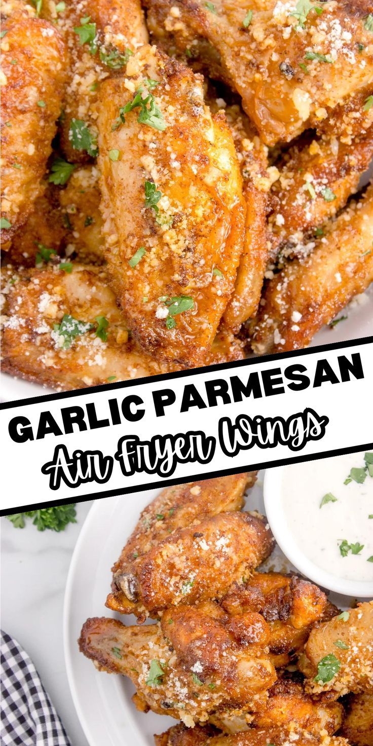 Collage of closeup overhead shot of garlic parmesan wings at top and overhead shot of plateful of garlic parmesan wings with cup of dipping sauce at bottom. Air Fryer Garlic, Parmesan Wings, Garlic Parmesan Wings, Wing Recipe, Garlic Parmesan Chicken, Parmesan Chicken, Garlic Parmesan, Chicken Wings, Air Fryer