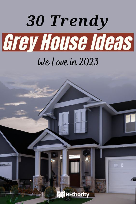 a gray house with the words 30 trendy grey house ideas we love in 2013