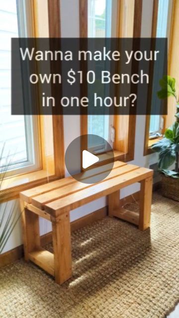 a wooden bench sitting in front of a window next to a potted plant with the words wanna make your own $ 10 bench in one hour?