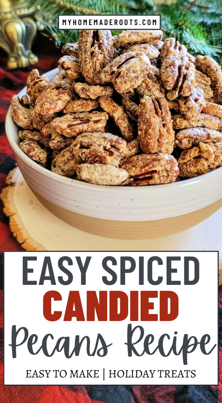 easy spiced candied pecans recipe in a white bowl with text overlay