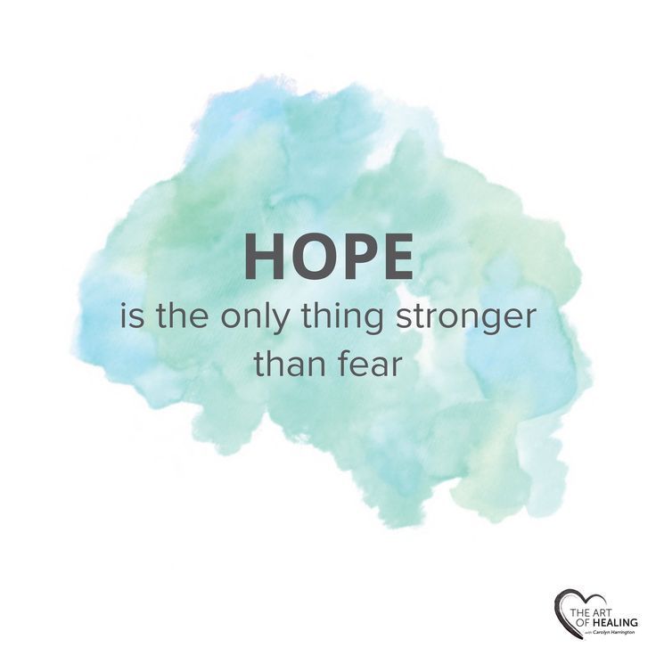 the words hope is the only thing stronger than fear on a watercolor background