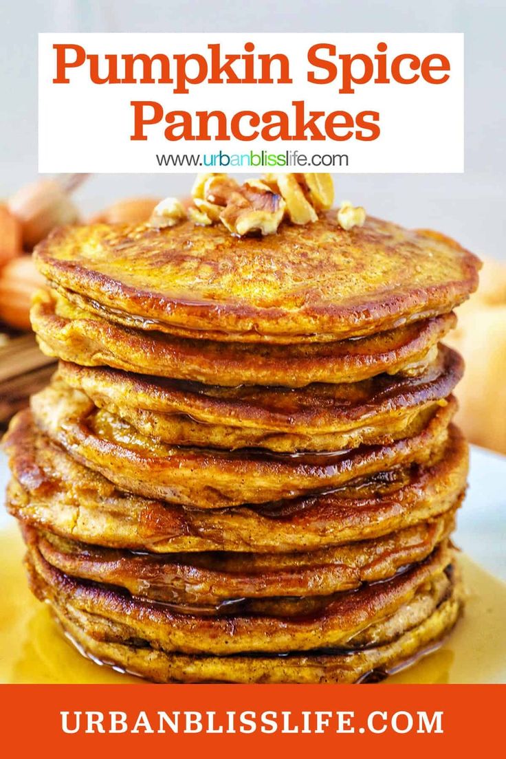 pumpkin spice pancakes stacked on top of each other with text overlay that reads, pumpkin spice pancakes