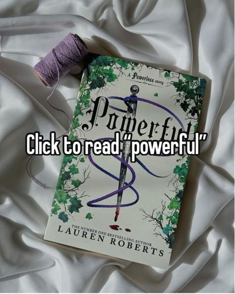 a book laying on top of a bed next to a spool of thread with the caption, click to read powerful