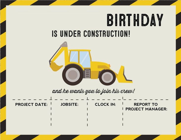 a construction themed birthday party card with a bulldozer and the words, is under construction