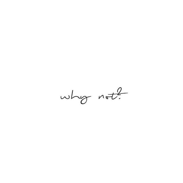 the word why not written in black ink on a white background