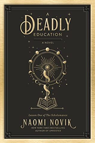 the book cover for deadly education by naomi novik, with an image of