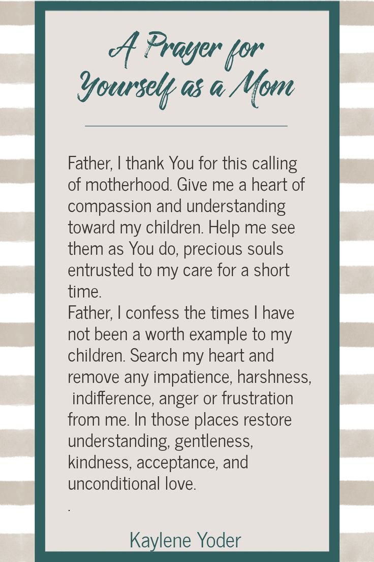 a prayer for yourself as a mom with the words, father i thank you for this call