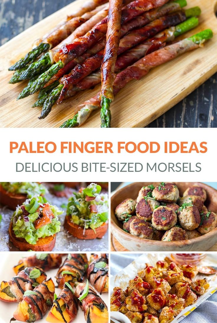 a collage of different types of food on a cutting board with the words paleo finger food ideas delicious bite - sized morsels