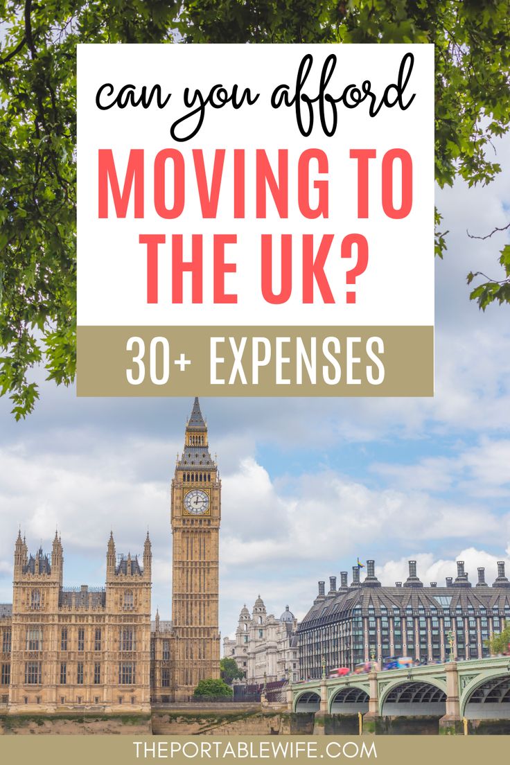 the big ben clock tower in london with text that reads can you afford moving to the uk?