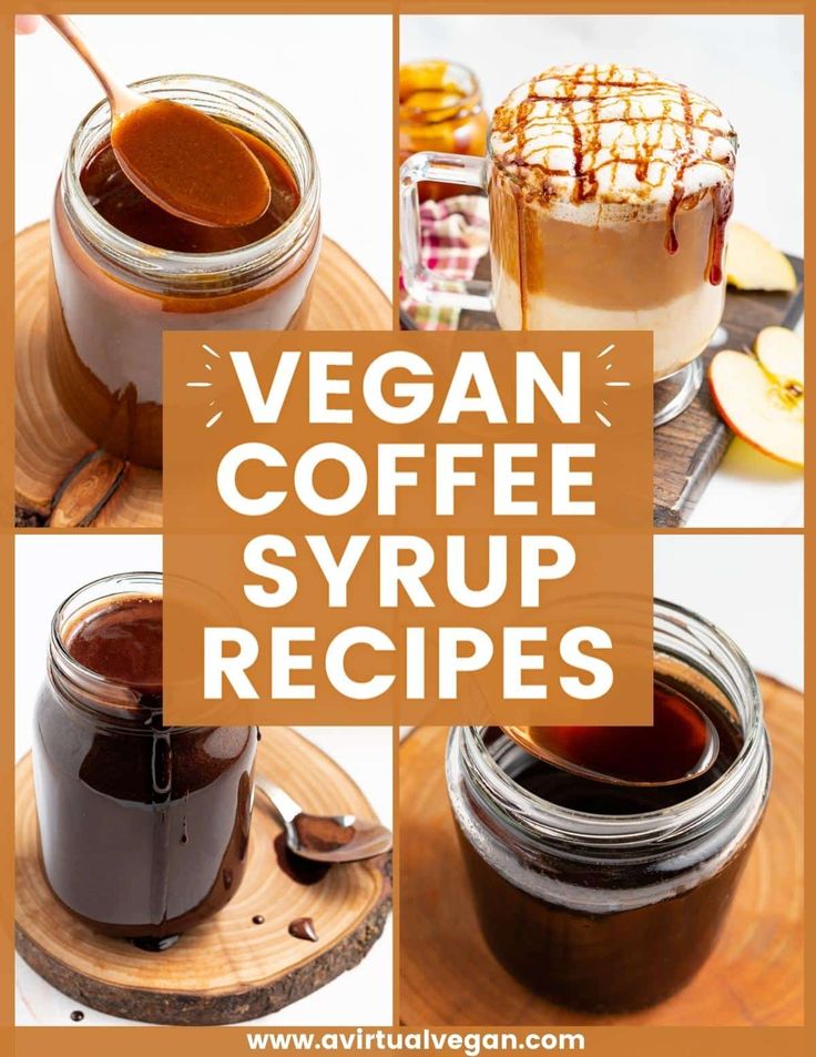 vegan coffee syrup recipe collage with text overlay that reads vegan coffee syrup recipes