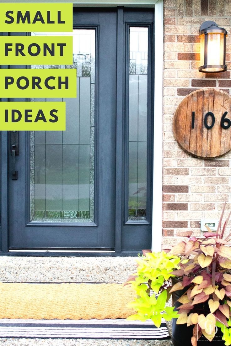 a sign that says small front porch ideas on the side of a brick building next to a potted plant