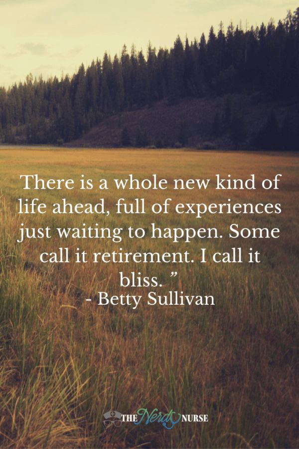 there is a whole new kind of life ahead, full of experiences just waiting to happen some call it retirement