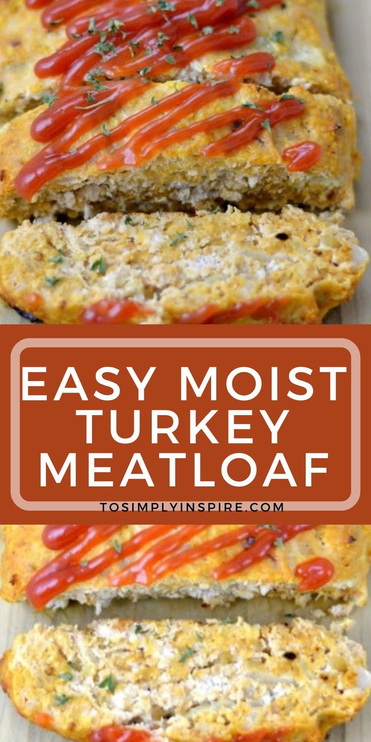 meatloaf with ketchup on top and the words easy most turkey meatloaf