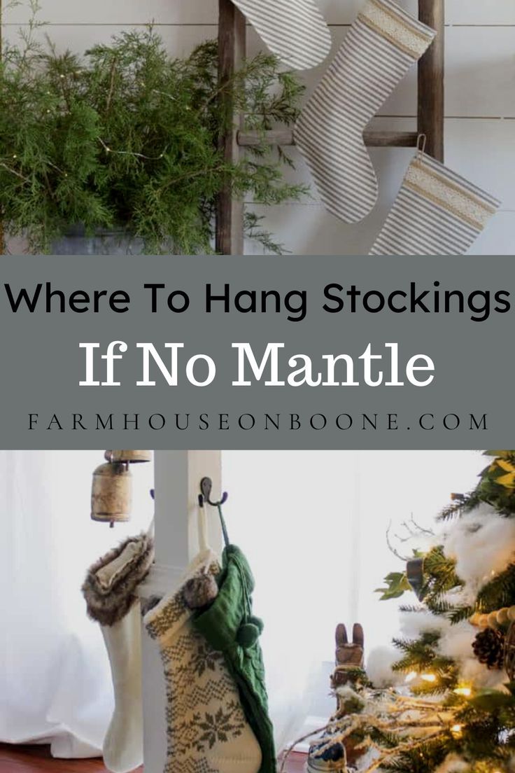 christmas stockings hanging on the wall with text overlay saying where to hang stockings if no mantle