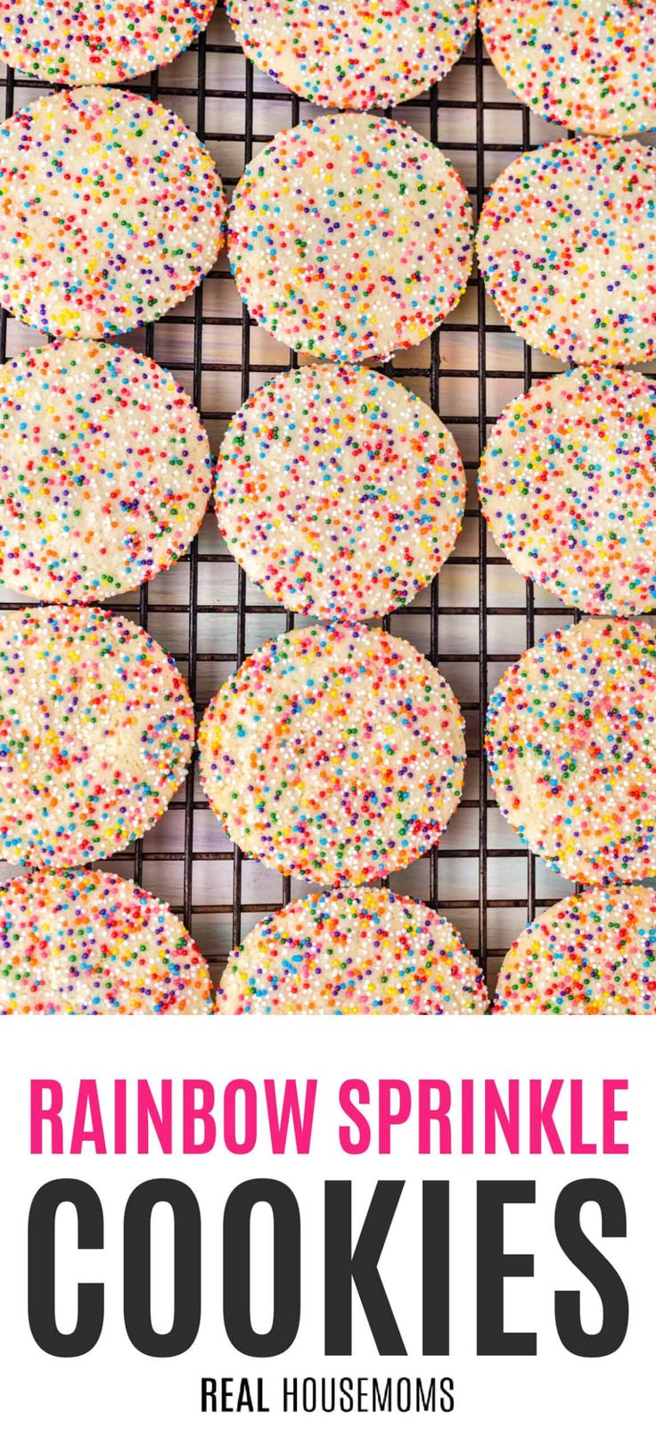 rainbow sprinkle cookies on a cooling rack with text overlay reading rainbow sprinkle cookies real housemoms