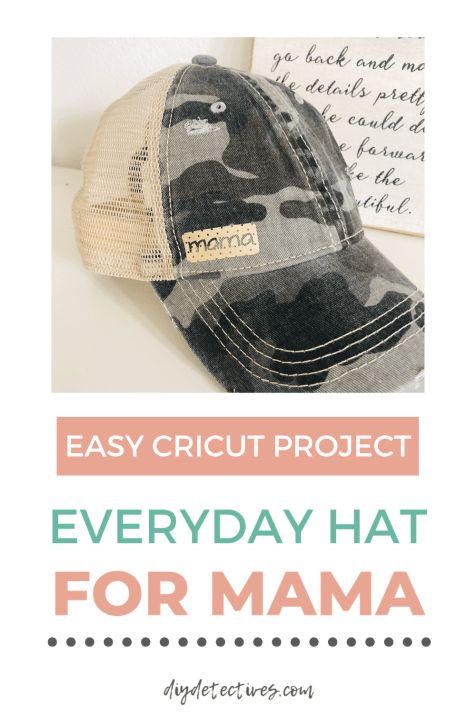 the easy cricut project everyday hat for mama