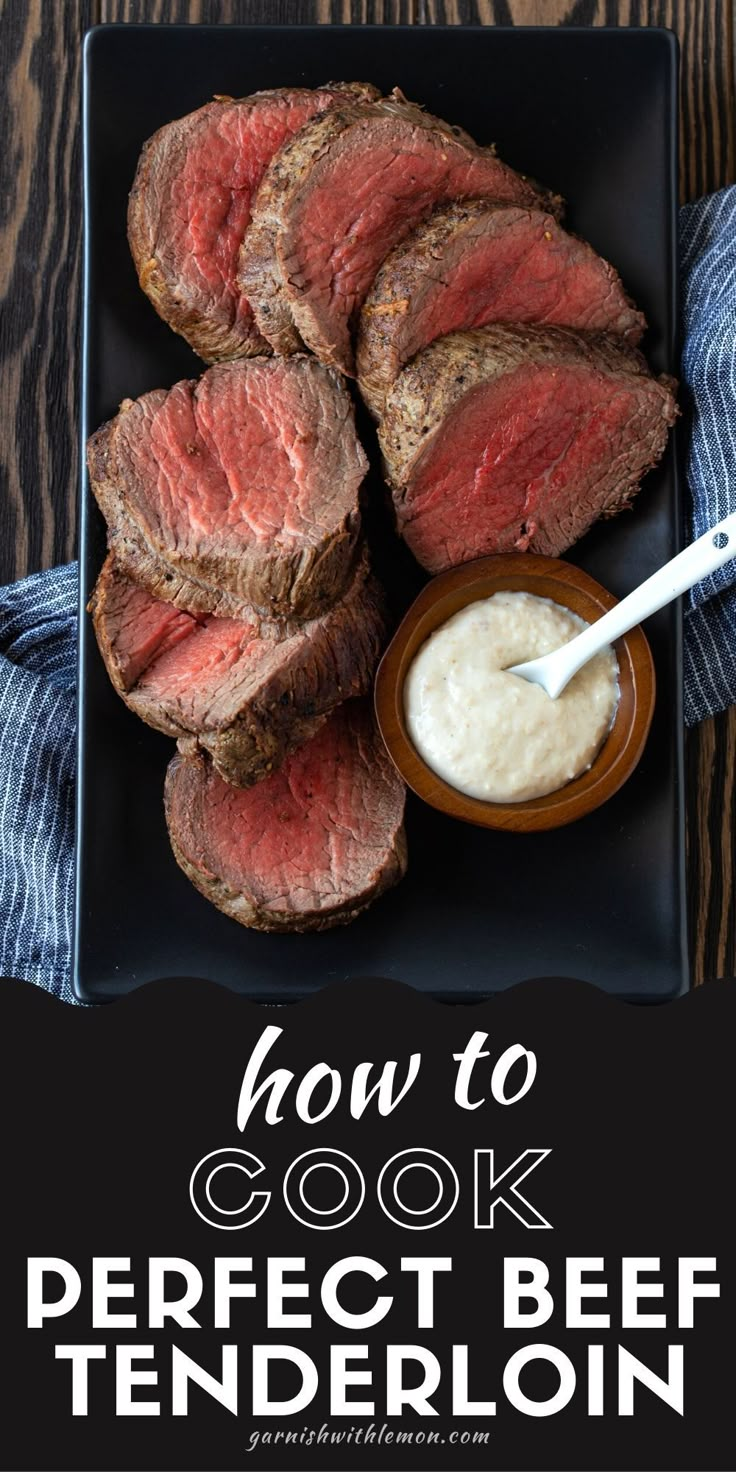 how to cook the perfect beef tenderloin with ranch dressing on it is an easy and delicious recipe