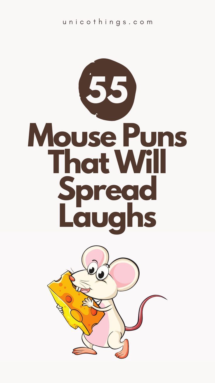 a mouse holding a piece of cheese with the words 35 mouse puns that will spread laughs