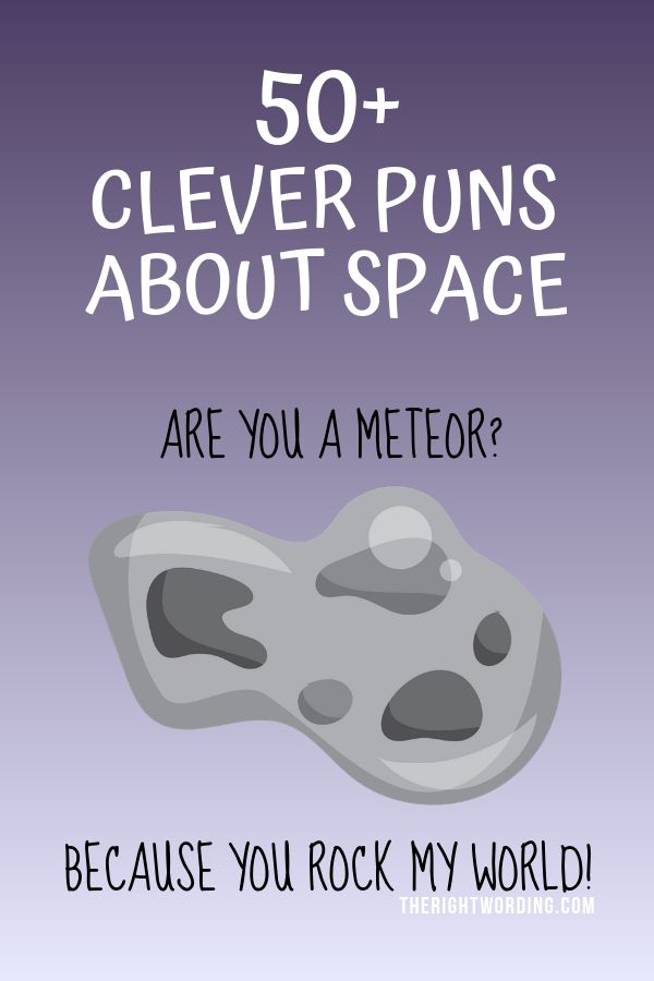 an image of a rock with the text 50 clever puns about space are you a meteor? because you rock my world