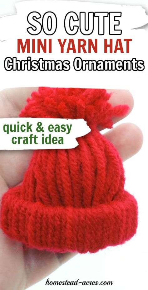 a hand holding a red knitted christmas ornament with text overlay that reads, so cute mini yarn hat christmas ornaments quick & easy craft idea