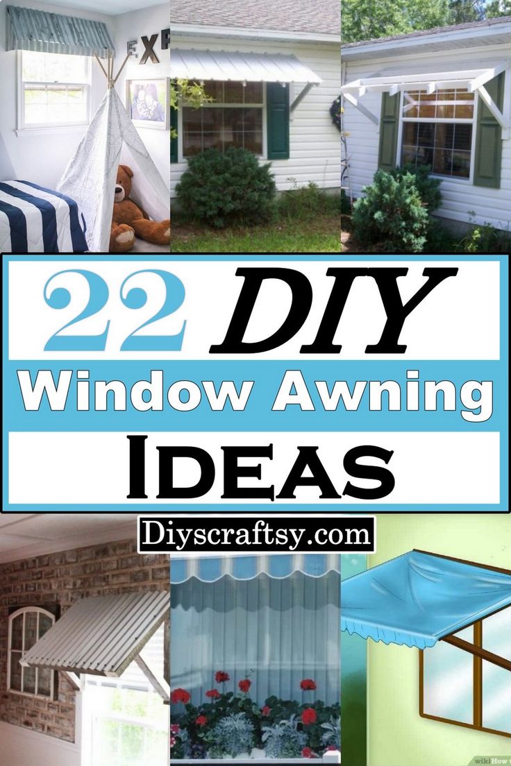 several different pictures with the words 22 diy window awning ideas