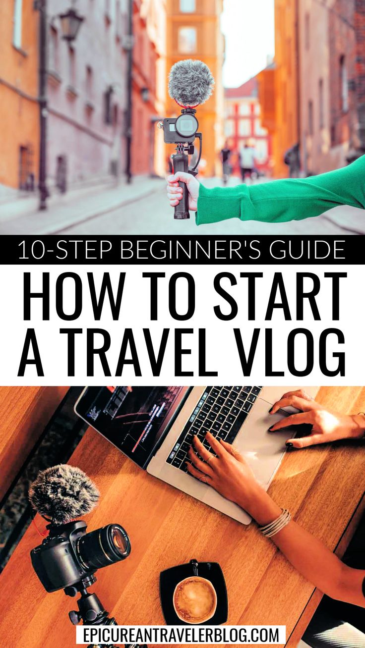 10-Step Beginner's Guide: How to Start a Travel Vlog with images of a travel vlogger holding a camera with a microphone on a stabilizer and a travel vlogger editing a video on a laptop computer Travel Blogging For Beginners, How To Write A Travel Blog, Travel Youtube Channel, How To Become A Travel Influencer, How To Vlog, Travel Vlog Ideas, Travel Vlog Aesthetic, Vlogging Tips, Vlog Tips