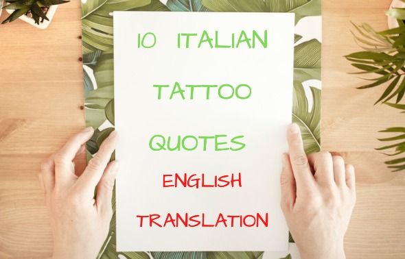 two hands holding up a piece of paper that says 10 italian tattoo quotes english translation