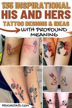 many tattoos are shown on the legs and arms, with words above them that read'15 inspirational his and hers tattoo designs & ideas