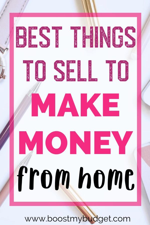 the words best things to sell to make money from home