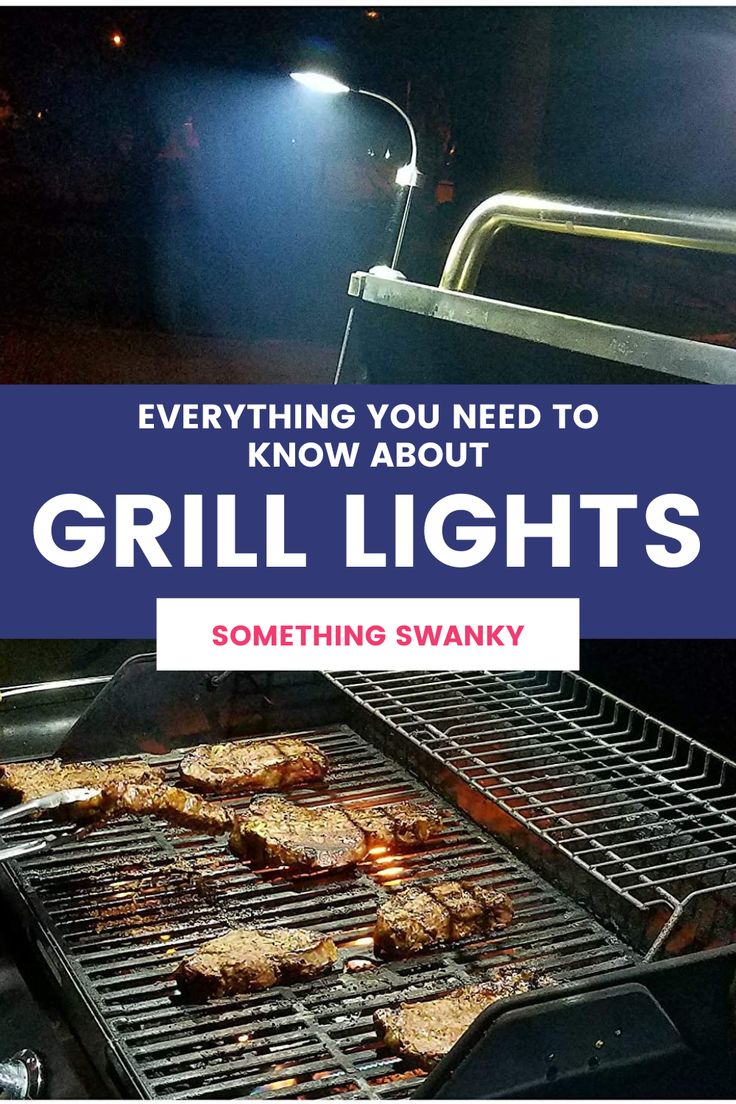 an image of grill lights with the words everything you need to know about grill lights