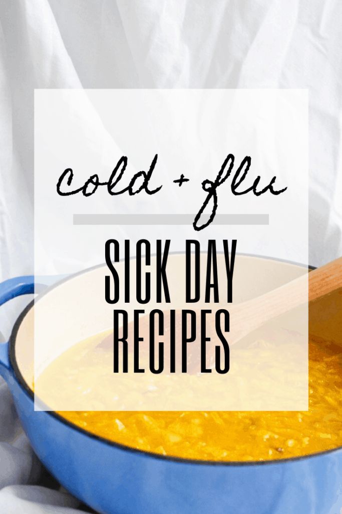 a blue pot filled with soup next to a wooden spoon and text overlay reads cold & flux sick day recipes