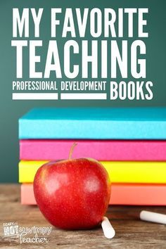 an apple sitting on top of books with the words my favorite teaching professional development books