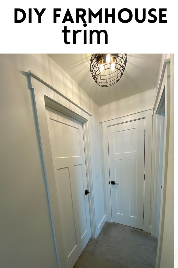 an empty room with two doors and the words diy farmhousee trim