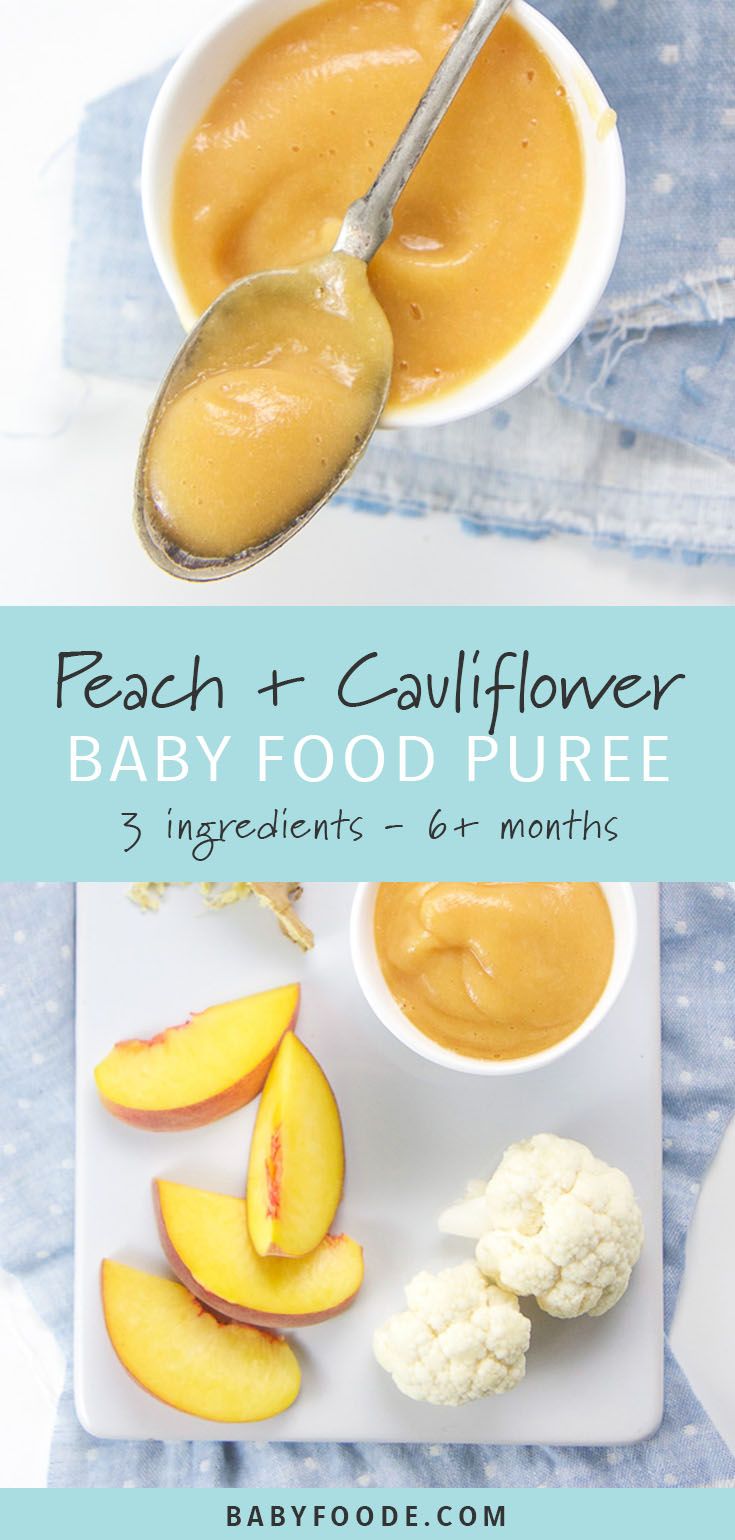 peach and cauliflower baby food pure recipe with 3 ingredients, 6 months old