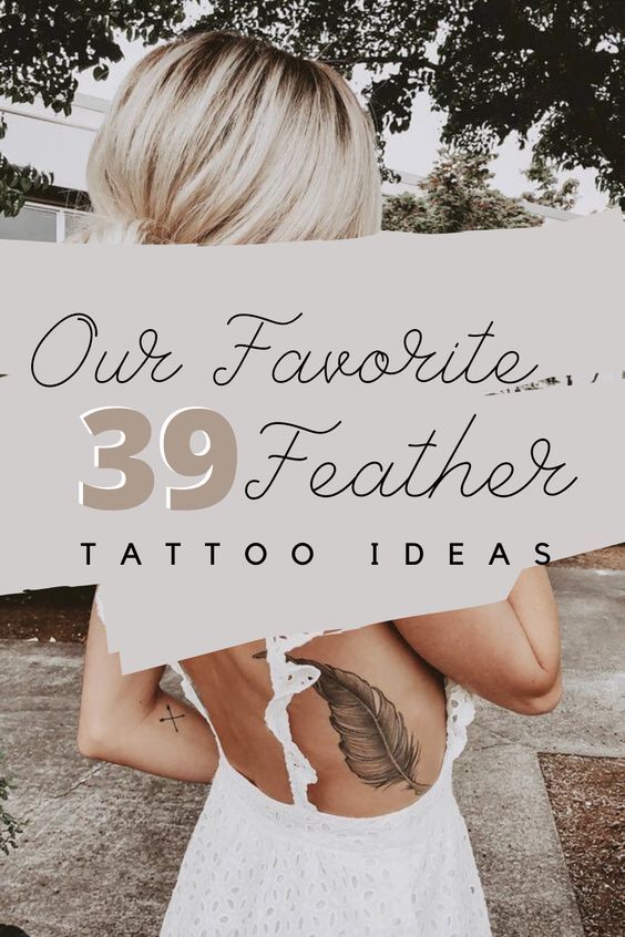 a woman holding up a sign that says, our favorite 39 feather tattoo ideas on her back