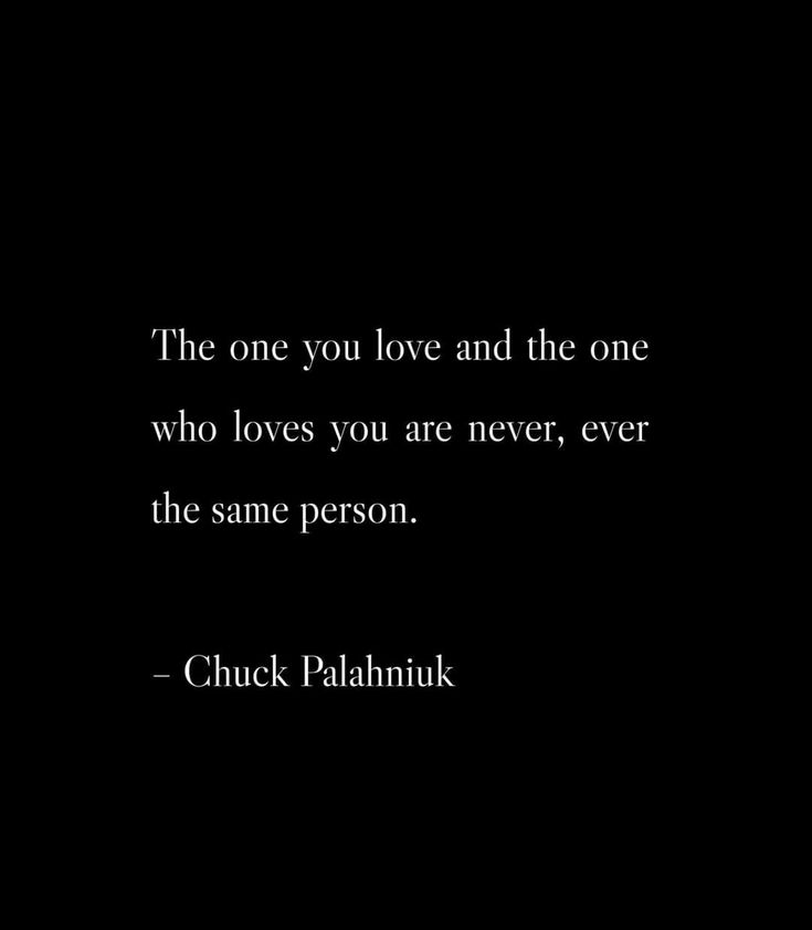 chuck palaniuk quote about love and the one who loves you are never, ever the same person