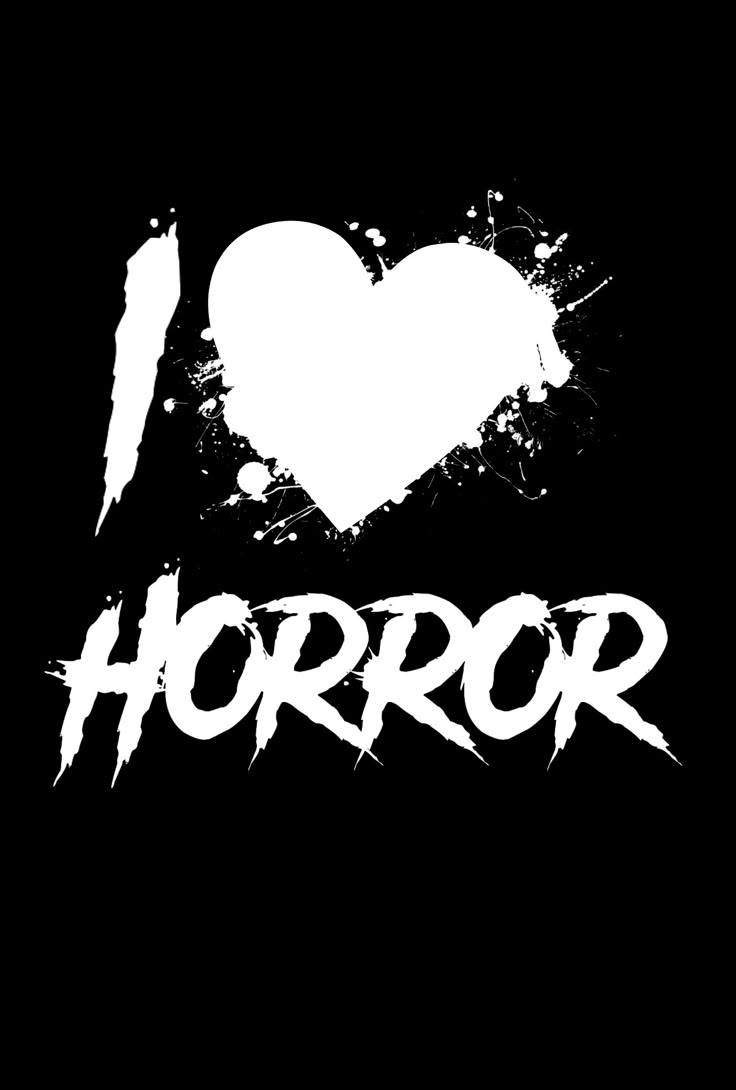 the word i love horror written in white on a black background with paint splatters