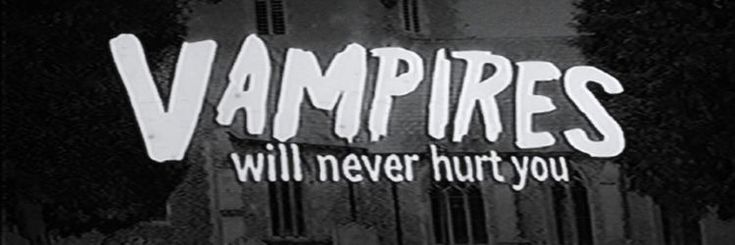 the title for vampires will never hurt you