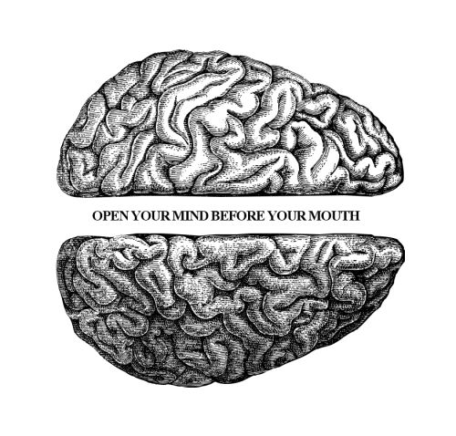 an open and closed brain with the words'open your mind before you mouth '